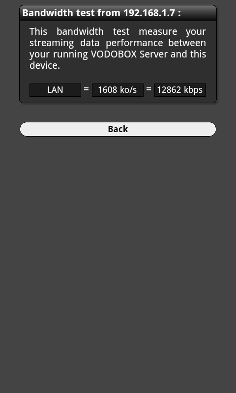 Mesurez la bande passante disponible entre votre appareil mobile Android et votre serveur de streaming video VODOBOX Android Server